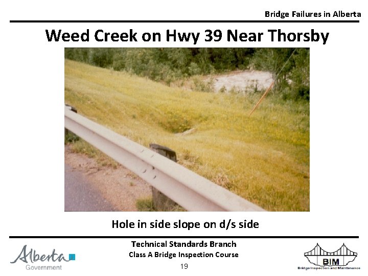 Bridge Failures in Alberta Weed Creek on Hwy 39 Near Thorsby Hole in side