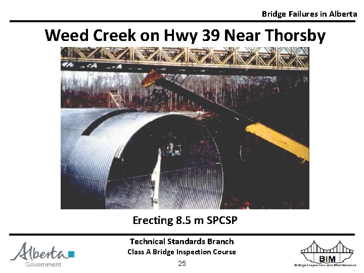 Bridge Failures in Alberta Weed Creek on Hwy 39 Near Thorsby Erecting 8. 5