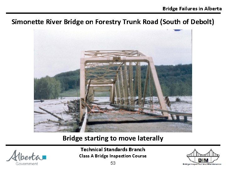 Bridge Failures in Alberta Simonette River Bridge on Forestry Trunk Road (South of Debolt)