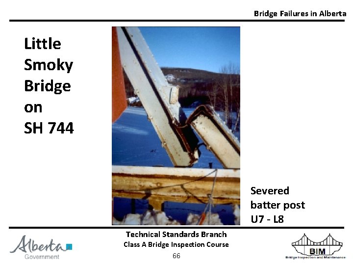 Bridge Failures in Alberta Little Smoky Bridge on SH 744 Severed batter post U