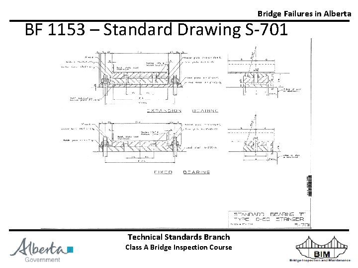 Bridge Failures in Alberta BF 1153 – Standard Drawing S-701 Technical. Standards Branch Technical