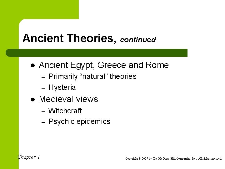 Ancient Theories, continued l Ancient Egypt, Greece and Rome – – l Primarily “natural”