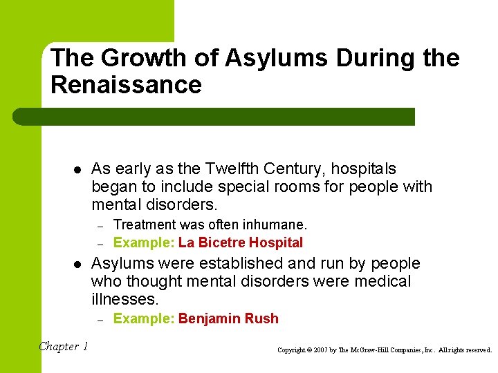 The Growth of Asylums During the Renaissance l As early as the Twelfth Century,