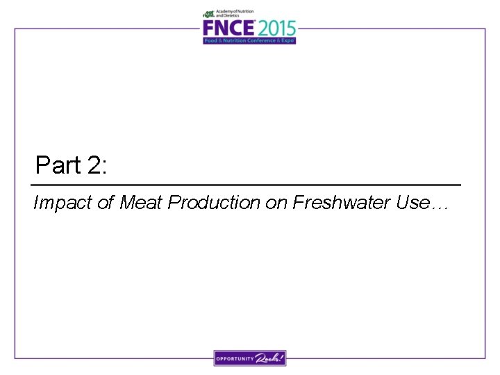 Part 2: Impact of Meat Production on Freshwater Use… 