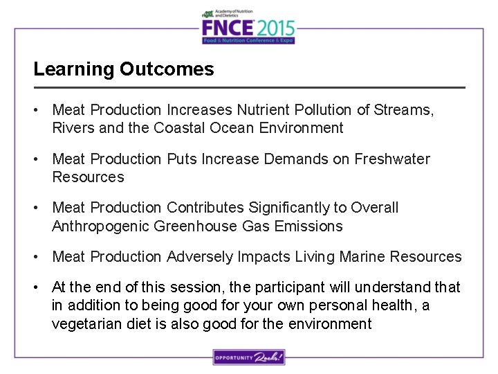 Learning Outcomes • Meat Production Increases Nutrient Pollution of Streams, Rivers and the Coastal