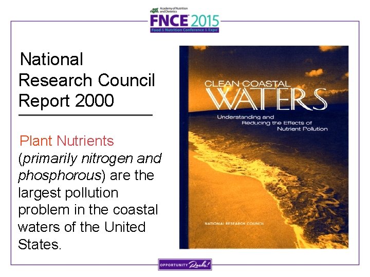 National Research Council Report 2000 Plant Nutrients (primarily nitrogen and phosphorous) are the largest