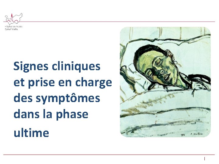 Signes cliniques et prise en charge des symptômes dans la phase ultime | 