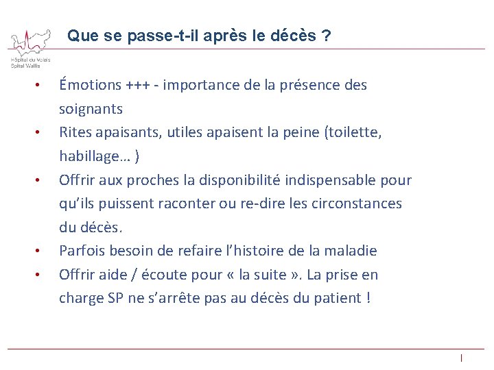 Que se passe-t-il après le décès ? • • • Émotions +++ - importance