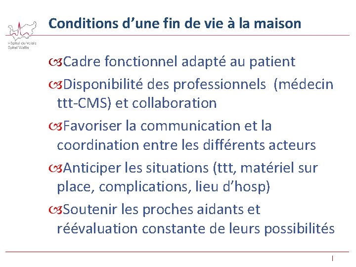 Conditions d’une fin de vie à la maison Cadre fonctionnel adapté au patient Disponibilité