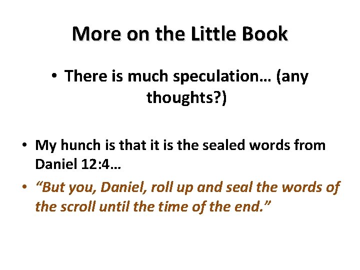 More on the Little Book • There is much speculation… (any thoughts? ) • More on the Little Book • There is much speculation… (any thoughts? ) •