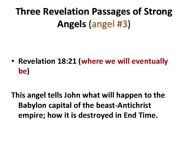 Three Revelation Passages of Strong Angels (angel #3) • Revelation 18: 21 (where we