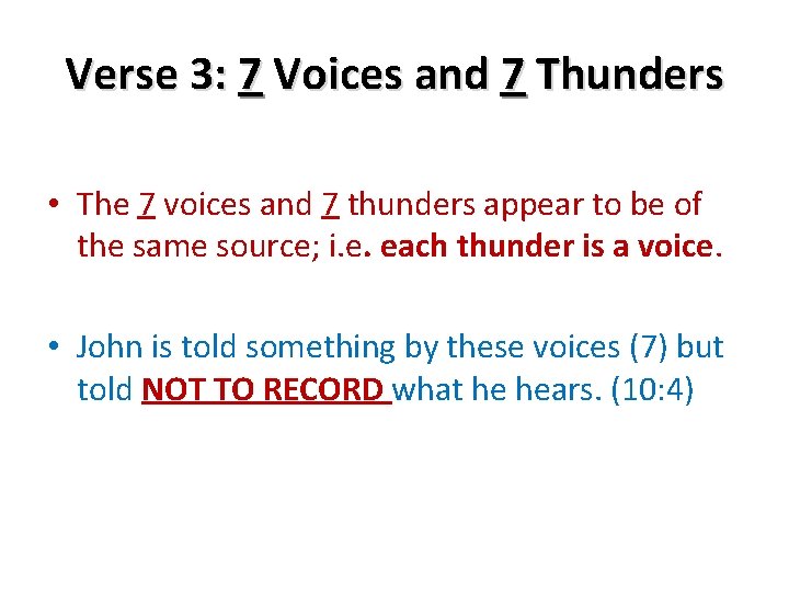 Verse 3: 7 Voices and 7 Thunders • The 7 voices and 7 thunders