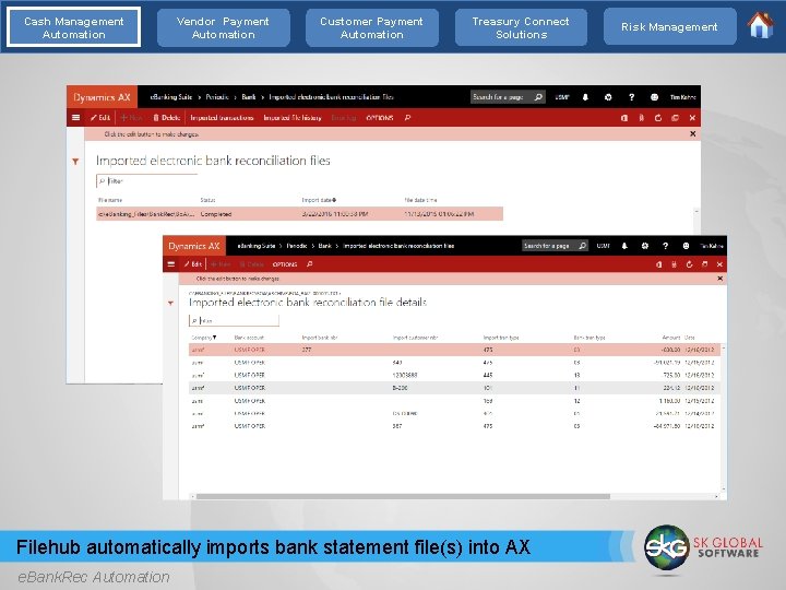 Cash Management Automation Vendor Payment Automation Customer Payment Automation Treasury Connect Solutions Filehub automatically