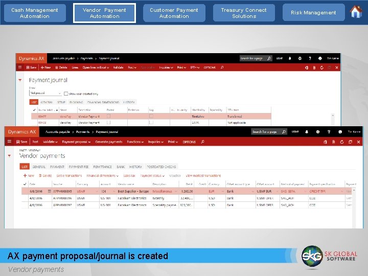 Cash Management Automation Vendor Payment Automation Customer Payment Automation AX payment proposal/journal is created