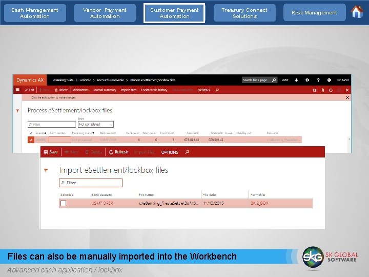 Cash Management Automation Vendor Payment Automation Customer Payment Automation Treasury Connect Solutions Files can