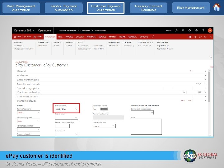Cash Management Automation Vendor Payment Automation Customer Payment Automation e. Pay customer is identified