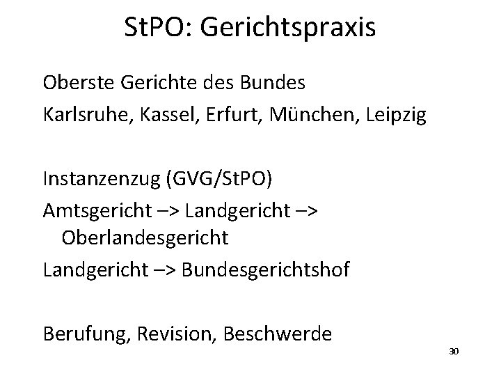 St. PO: Gerichtspraxis Oberste Gerichte des Bundes Karlsruhe, Kassel, Erfurt, München, Leipzig Instanzenzug (GVG/St.