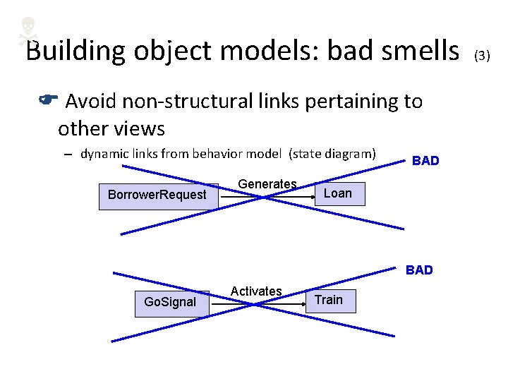 NBuilding object models: bad smells F Avoid non-structural links pertaining to other views –