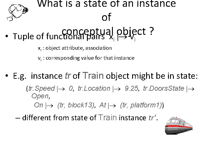 What is a state of an instance of conceptual object ? • Tuple of