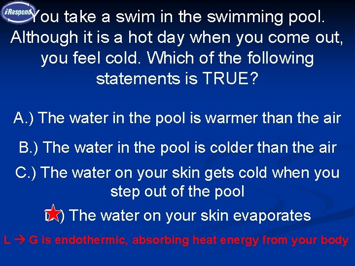 You take a swim in the swimming pool. Although it is a hot day You take a swim in the swimming pool. Although it is a hot day
