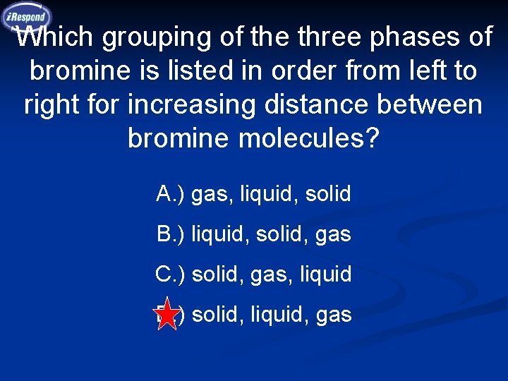 Which grouping of the three phases of bromine is listed in order from left