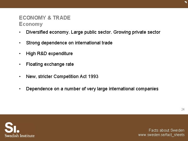 ECONOMY & TRADE Economy • Diversified economy. Large public sector. Growing private sector •