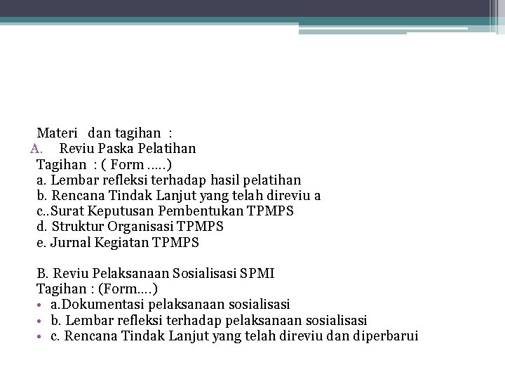 Materi dan tagihan : A. Reviu Paska Pelatihan Tagihan : ( Form. . .
