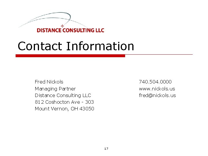 Contact Information Fred Nickols Managing Partner Distance Consulting LLC 812 Coshocton Ave - 303