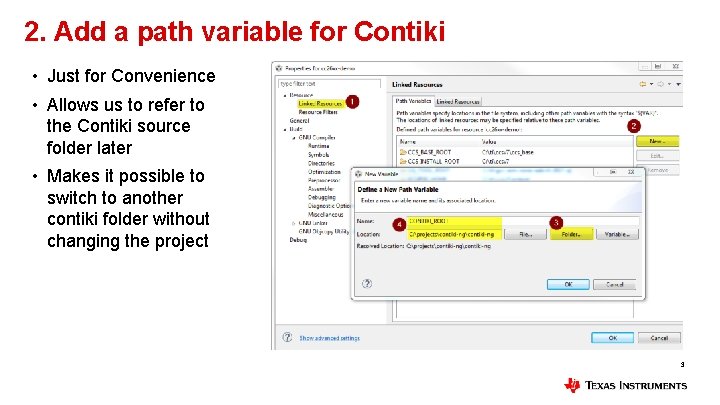 2. Add a path variable for Contiki • Just for Convenience • Allows us