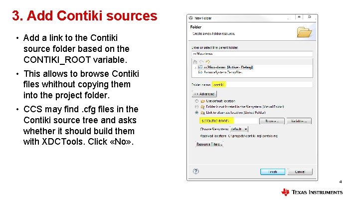 3. Add Contiki sources • Add a link to the Contiki source folder based