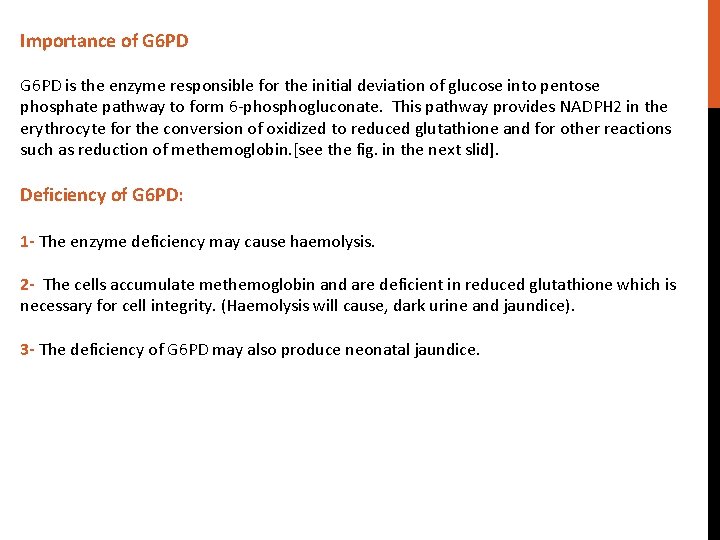 Importance of G 6 PD is the enzyme responsible for the initial deviation of