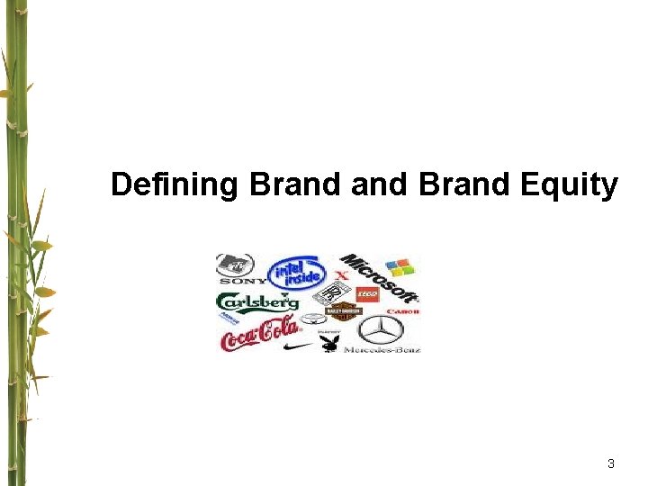 Defining Brand Equity 3 