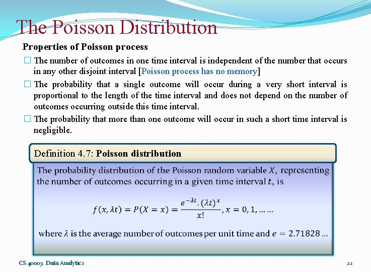 The Poisson Distribution Properties of Poisson process � The number of outcomes in one The Poisson Distribution Properties of Poisson process � The number of outcomes in one