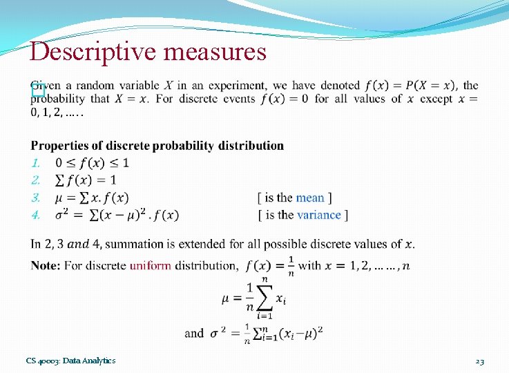 Descriptive measures � CS 40003: Data Analytics 23 Descriptive measures � CS 40003: Data Analytics 23