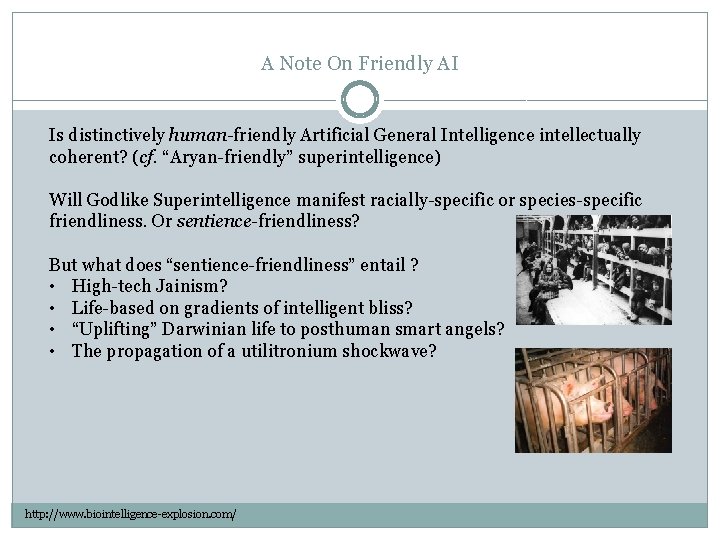 A Note On Friendly AI Is distinctively human-friendly Artificial General Intelligence intellectually coherent? (cf.