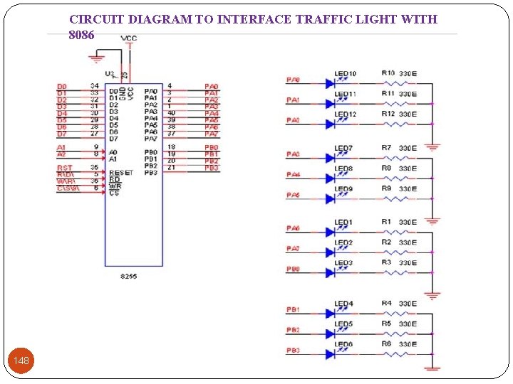 CIRCUIT DIAGRAM TO INTERFACE TRAFFIC LIGHT WITH 8086 148 CIRCUIT DIAGRAM TO INTERFACE TRAFFIC LIGHT WITH 8086 148