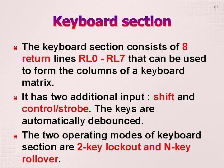 87 Keyboard section The keyboard section consists of 8 return lines RL 0 -