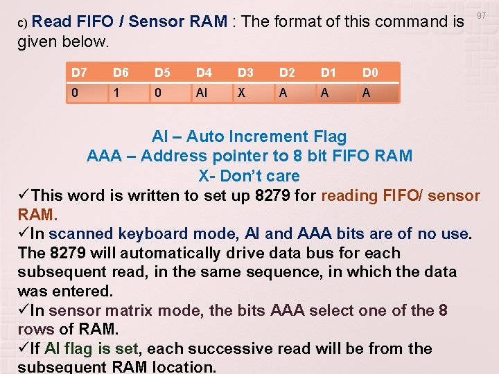 c) Read FIFO / Sensor RAM : The format of this command is 97