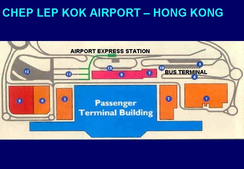 CHEP LEP KOK AIRPORT – HONG KONG AIRPORT EXPRESS STATION BUS TERMINAL 