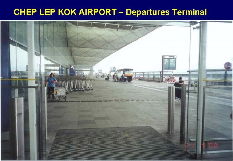 CHEP LEP KOK AIRPORT – Departures Terminal 