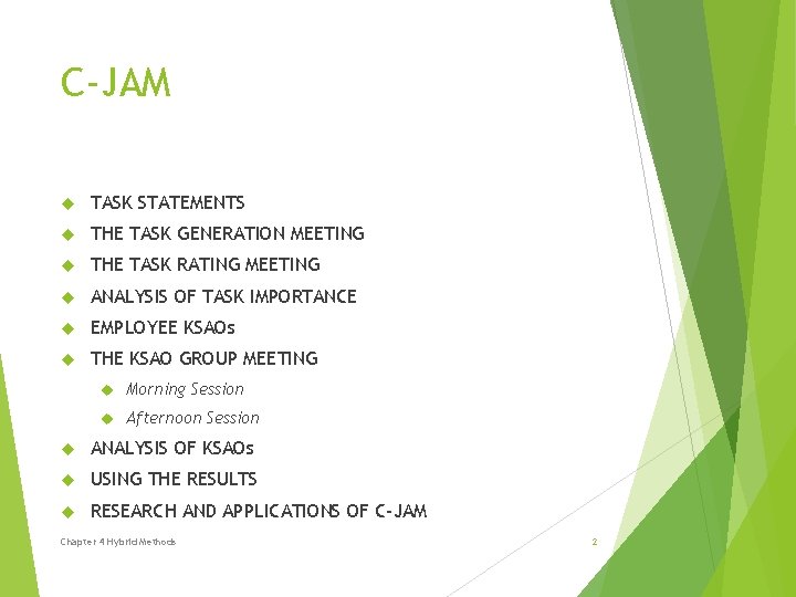 C-JAM TASK STATEMENTS THE TASK GENERATION MEETING THE TASK RATING MEETING ANALYSIS OF TASK