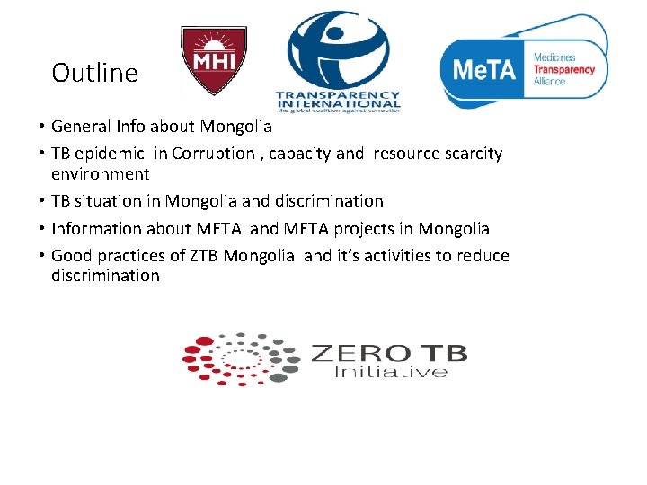 Outline • General Info about Mongolia • TB epidemic in Corruption , capacity and