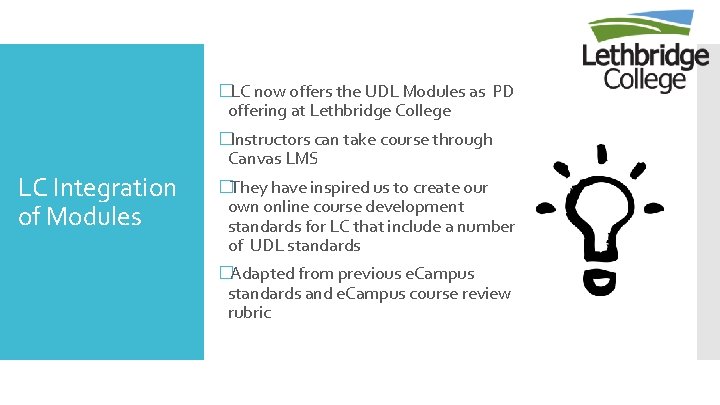 �LC now offers the UDL Modules as PD offering at Lethbridge College �Instructors can