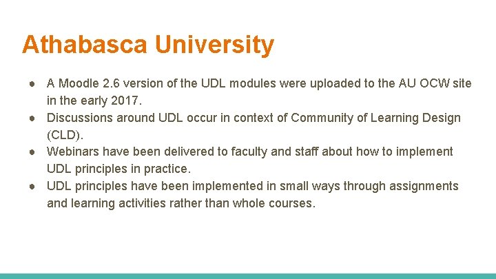 Athabasca University ● A Moodle 2. 6 version of the UDL modules were uploaded