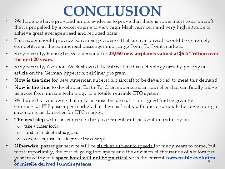  • • CONCLUSION We hope we have provided ample evidence to prove that