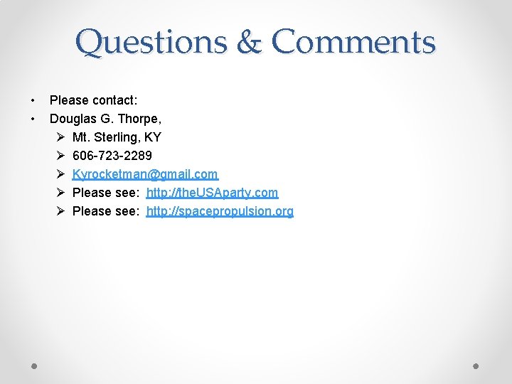 Questions & Comments • • Please contact: Douglas G. Thorpe, Ø Mt. Sterling, KY