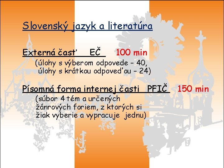 Slovenský jazyk a literatúra Externá časť EČ 100 min (úlohy s výberom odpovede –