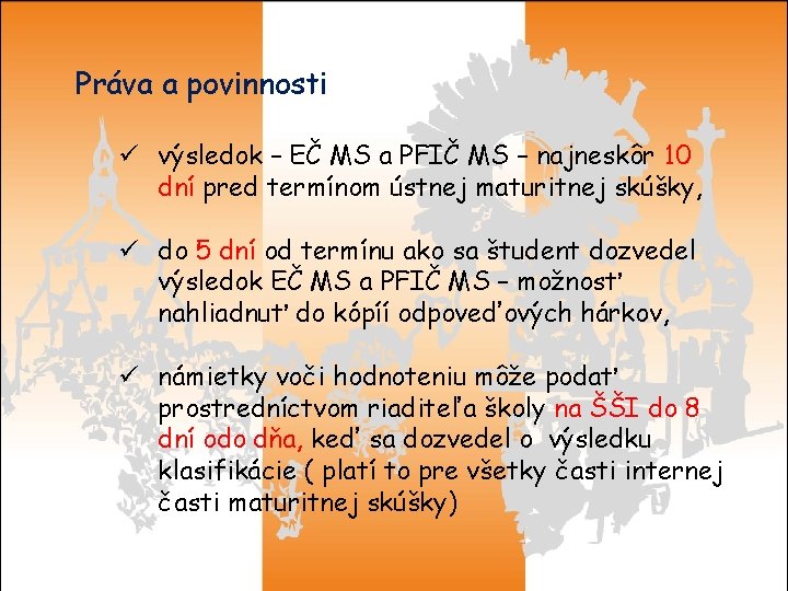 Práva a povinnosti ü výsledok – EČ MS a PFIČ MS – najneskôr 10