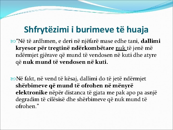 Shfrytëzimi i burimeve të huaja “Në të ardhmen, e deri në njëfarë mase edhe