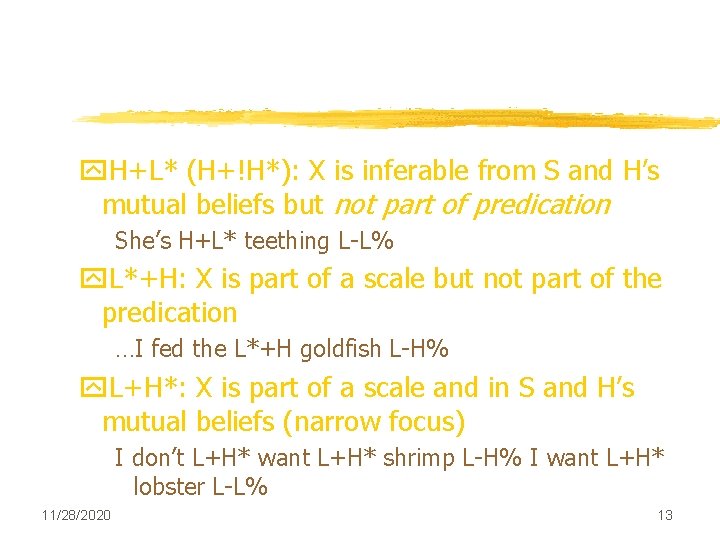 y. H+L* (H+!H*): X is inferable from S and H’s mutual beliefs but not